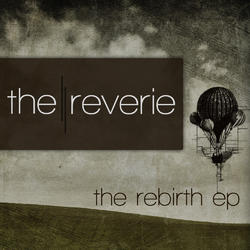 the rebirth - ep by the reverie  | CD Reviews And Information | NewReleaseToday