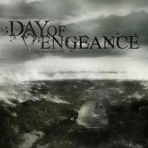 He Who Has Ears by Day of Vengeance  | CD Reviews And Information | NewReleaseToday