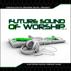 The Future Sound of Worship V2 by The Future Sound Of Worship - | CD Reviews And Information | NewReleaseToday