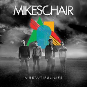 A Beautiful Life by MIKESCHAIR  | CD Reviews And Information | NewReleaseToday