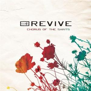 Chorus Of The Saints - Single by Revive  | CD Reviews And Information | NewReleaseToday