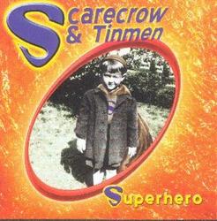 Superhero by Scarecrow & Tinmen  | CD Reviews And Information | NewReleaseToday