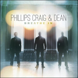 Breathe In by Phillips, Craig and Dean  | CD Reviews And Information | NewReleaseToday