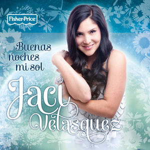 Buenas Noches Mi Sol by Jaci Velasquez | CD Reviews And Information | NewReleaseToday