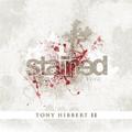 Stained (Single) by Tony Hibbert II | CD Reviews And Information | NewReleaseToday