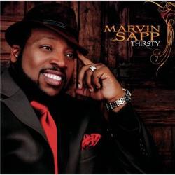 Thirsty by Marvin Sapp | CD Reviews And Information | NewReleaseToday