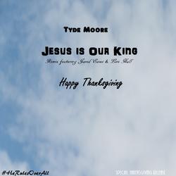 Jesus Is Our King (Remix) [feat. Jared Eaves & Lori Hall] by Tyde Moore  | CD Reviews And Information | NewReleaseToday