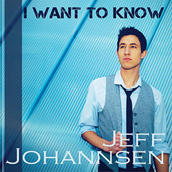 I Want To Know by Jeff Johannsen | CD Reviews And Information | NewReleaseToday