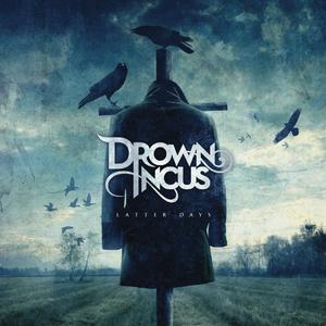 Latter Days by Drown Incus  | CD Reviews And Information | NewReleaseToday