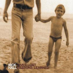 Lives Lost Lessons Learned by Nick Hall  | CD Reviews And Information | NewReleaseToday