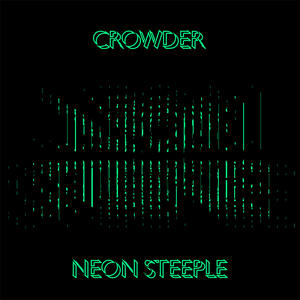 Neon Steeple by Crowder  | CD Reviews And Information | NewReleaseToday