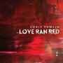Love Ran Red by Chris