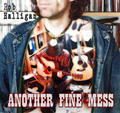 Another Fine Mess by Rob Halligan | CD Reviews And Information | NewReleaseToday