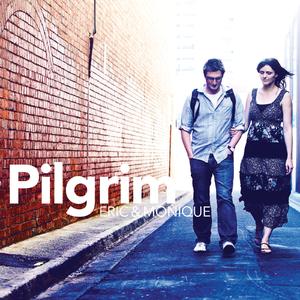 Pilgrim by Eric & Monique  | CD Reviews And Information | NewReleaseToday