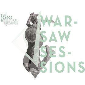 Warsaw Sessions by Ted Pearce | CD Reviews And Information | NewReleaseToday