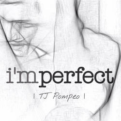 i'mperfect EP by TJ Pompeo | CD Reviews And Information | NewReleaseToday