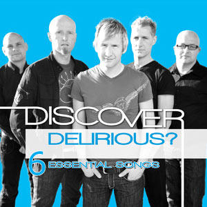 Discover: Delirious? - EP by Delirious?  | CD Reviews And Information | NewReleaseToday