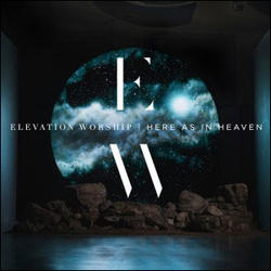 Here As In Heaven by Elevation Worship  | CD Reviews And Information | NewReleaseToday