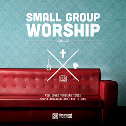 Small Group Worship Vol. 2 by Vineyard Music  | CD Reviews And Information | NewReleaseToday