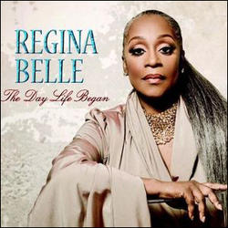 The Day Life Began by Regina Belle | CD Reviews And Information | NewReleaseToday
