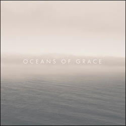 Oceans of Grace by Oceans of Grace  | CD Reviews And Information | NewReleaseToday