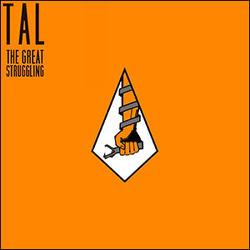 The Great Struggling by TAL  | CD Reviews And Information | NewReleaseToday