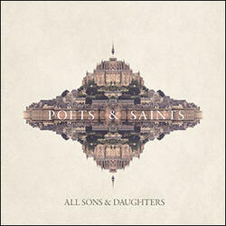 Poets & Saints by All Sons And Daughters  | CD Reviews And Information | NewReleaseToday