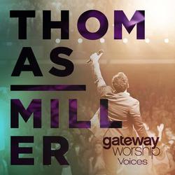 Gateway Worship Voices (Live) [feat. Thomas Miller] by Gateway Worship  | CD Reviews And Information | NewReleaseToday