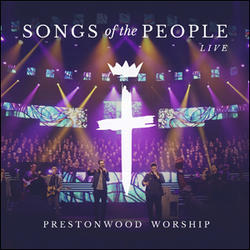 Songs of the People by Prestonwood Worship  | CD Reviews And Information | NewReleaseToday