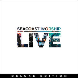 Live (Deluxe Edition) by Seacoast Worship  | CD Reviews And Information | NewReleaseToday