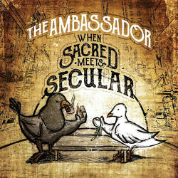 When Sacred Meets Secular by The Ambassador  | CD Reviews And Information | NewReleaseToday