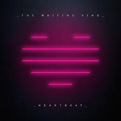 Heartbeat (Single) by The Waiting Kind  | CD Reviews And Information | NewReleaseToday