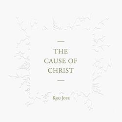 The Cause of Christ - Single by Kari Jobe | CD Reviews And Information | NewReleaseToday