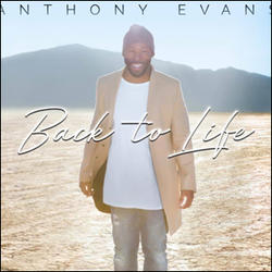 Back To Life by Anthony Evans | CD Reviews And Information | NewReleaseToday