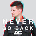 Never Go Back - EP by Adam Cappa | CD Reviews And Information | NewReleaseToday