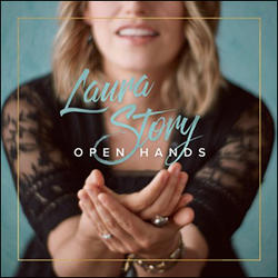 Open Hands by Laura Story | CD Reviews And Information | NewReleaseToday