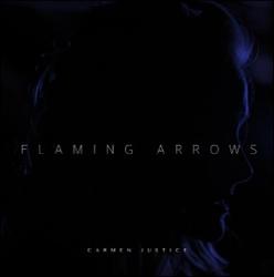 Flaming Arrows Single by Carmen Justice | CD Reviews And Information | NewReleaseToday