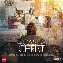 The Case for Christ (Songs Inspired By the Original Motion Picture) by Various Artists - Soundtracks  | CD Reviews And Information | NewReleaseToday