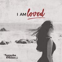 I Am Loved (Single) by Natasha Owens | CD Reviews And Information | NewReleaseToday