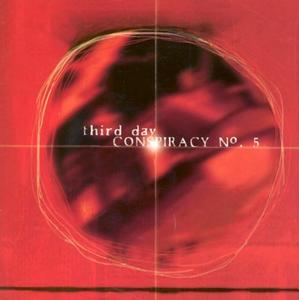 Conspiracy No. 5 by Third Day | CD Reviews And Information | NewReleaseToday