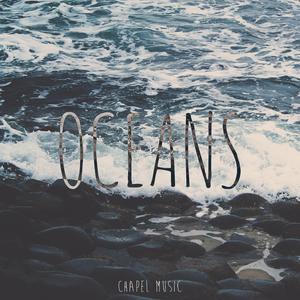 Oceans (Hillsong United Cover) by Chapel Music  | CD Reviews And Information | NewReleaseToday