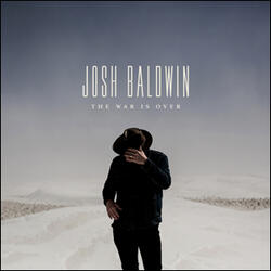 The War is Over by Josh Baldwin | CD Reviews And Information | NewReleaseToday
