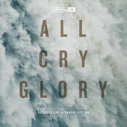 All Cry Glory by onething Live  | CD Reviews And Information | NewReleaseToday