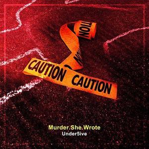 Murder She Wrote - Single by Under5ive  | CD Reviews And Information | NewReleaseToday