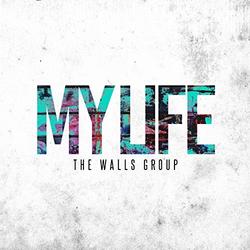 My Life (Single) by The Walls Group  | CD Reviews And Information | NewReleaseToday