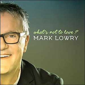 What's Not To Love? by Mark | CD Reviews And Information | NewReleaseToday