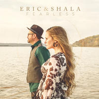 Fearless by Eric & Shala  | CD Reviews And Information | NewReleaseToday