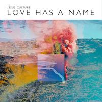 Love Has A Name (Live) by Jesus Culture  | CD Reviews And Information | NewReleaseToday