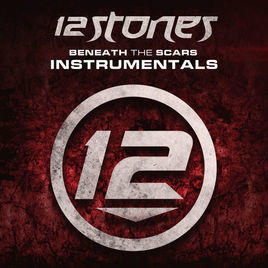 Beneath The Scars (Instrumentals) by 12 Stones  | CD Reviews And Information | NewReleaseToday