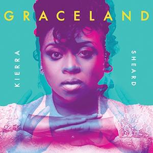 Graceland by Kierra Sheard | CD Reviews And Information | NewReleaseToday
